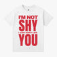 T-SHIRT "NICHT SCHÜCHTERN"