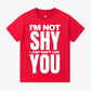 T-SHIRT "NICHT SCHÜCHTERN"