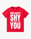 T-SHIRT "NICHT SCHÜCHTERN"