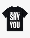T-SHIRT "NICHT SCHÜCHTERN"