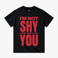 T-SHIRT "NICHT SCHÜCHTERN"