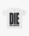 T-SHIRT "DIE FOR ERFOLG"