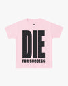 T-SHIRT "DIE FOR ERFOLG"