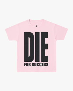 T-SHIRT "DIE FOR SUCCESS"