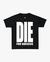 T-SHIRT "DIE FOR ERFOLG"