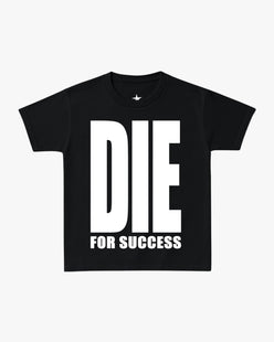 T-SHIRT "DIE FOR SUCCESS"